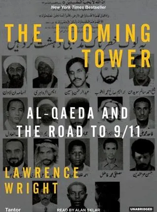 The Looming Tower: Al-Qaeda and the Road to 9/11