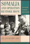 Somalia and Operation Restore Hope: Reflections on Peacemaking and Peacekeeping