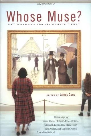 Whose Muse?: Art Museums and the Public Trust