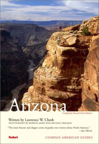 Compass American Guides: Arizona, 6th edition (Compass American Guides)