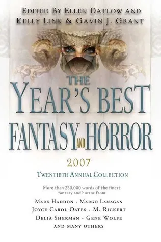 The Year's Best Fantasy and Horror 2007: 20th Annual Collection