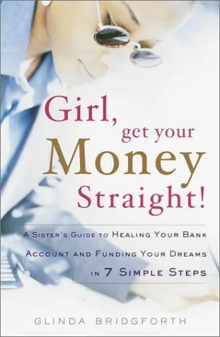 Girl, Get Your Money Straight!: A Sister