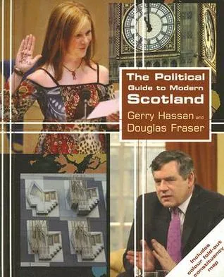 The Political Guide To Modern Scotland