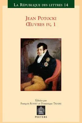 Jean Potocki - Oeuvres IV.1: Manuscrit Trouve a Saragosse (Version de 1810)