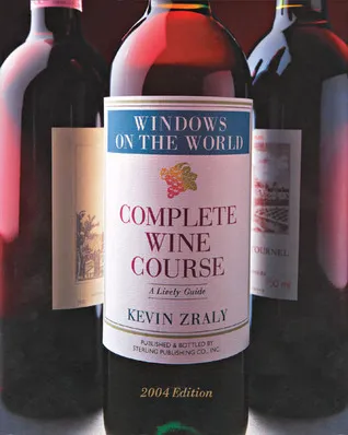 Windows on the World Complete Wine Course: 2004 Edition: A Lively Guide