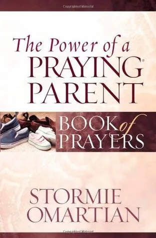 The Power of a Praying Parent Book of Prayers