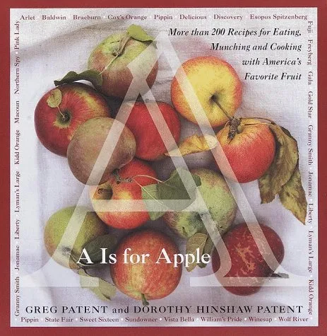 "A" Is for Apple: More Than 200 Recipes for Eating, Munching and Cooking with America