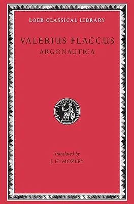 Argonautica (Loeb Classical Library No. 286)