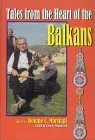 Tales from the Heart of the Balkans