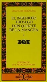 El ingenioso hidalgo don Quijote de la Mancha. Vol. 1