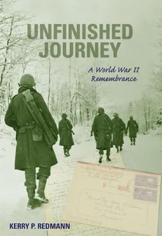 Unfinished Journey: A World War II Remembrance
