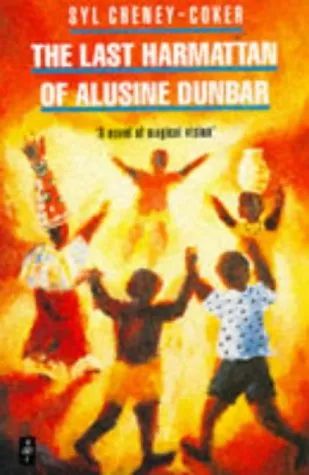 Last Harmattan of Alusine Dunbar: A Novel of Magical Vision