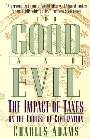 For Good And Evil: The Impact Of Taxes On The Course Of Civilization