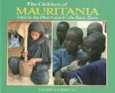 The Children of Mauritania: Days in the Desert and by the River Shore