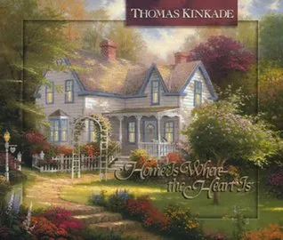 Home is Where the Heart is (Thomas Kinkade's Lighted Path Collection)