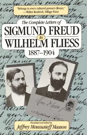 The Complete Letters of Sigmund Freud to Wilhelm Fliess 1887-04