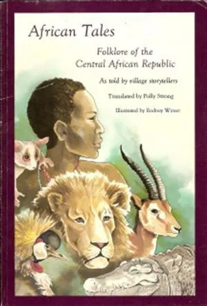 African Tales: Folklore of the Central African Republic