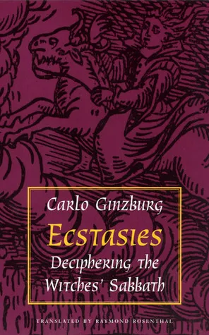 Ecstasies: Deciphering the Witches