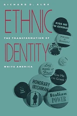 Ethnic Identity: The Transformation of White America