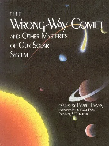 The Wrong-Way Comet and Other Mysteries of Our Solar System: Essays