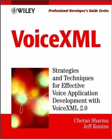 VoiceXML: Professional Developer's Guide with CDROM