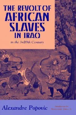 The Revolt of African Slaves in Iraq in the 3rd/9th Century
