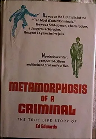 Metamorphosis of a Criminal