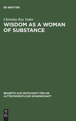 Wisdom as a Woman of Substance