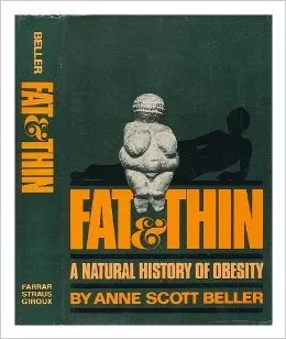 Fat & Thin: A Natural History of Obesity