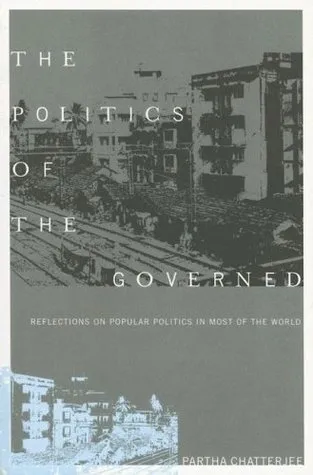 The Politics of the Governed: Reflections on Popular Politics in Most of the World