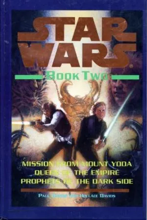 Star Wars, Book Two: Mission from Mount Yoda; Queen of the Empire; Prophets of the Dark Side