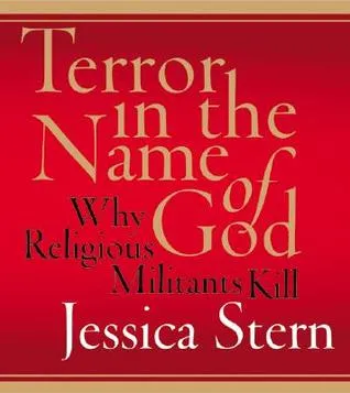 Terror in the Name of God: Why Religious Militants Kill