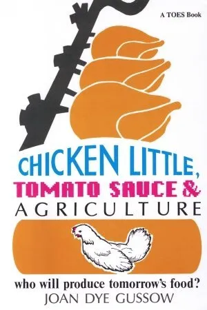 Chicken Little, Tomato Sauce and Agriculture: Who Will Produce Tomorrow's Food? (Toes Book)