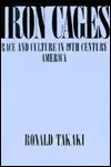 Iron Cages: Race And Culture In 19th Century America