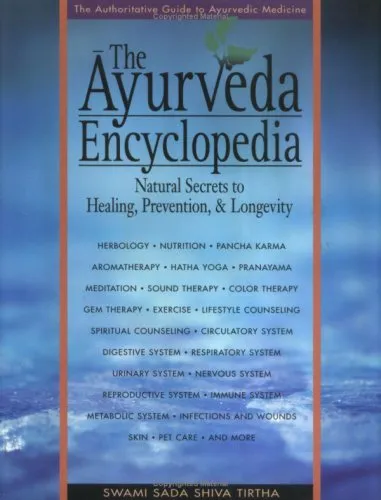 The Ayurveda Encyclopedia: Natural Secrets to Healing, Prevention  Longevity