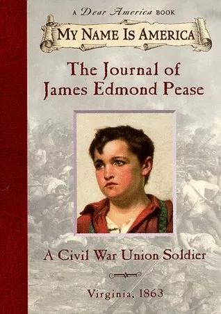 The Journal of James Edmond Pease, A Civil War Union Soldier: Virginia, 1863