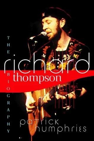 Richard Thompson: The Biography