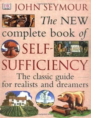 The New Complete Book Of Self Sufficiency