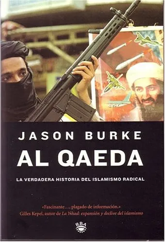 Al Qaeda: La Verdadera Historia del Islamismo Radical