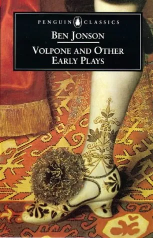 Volpone and Other Early Plays