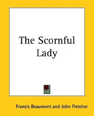 The Scornful Lady