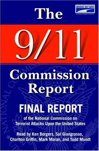 The 9/11 Commission Report: Final Report Of The National Commission On Terrorist Attacks Upon The United States