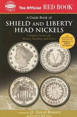 An Official Red Book: A Guide Book of Shield and Liberty Head Nickels: Complete Source for History, Grading, and Prices