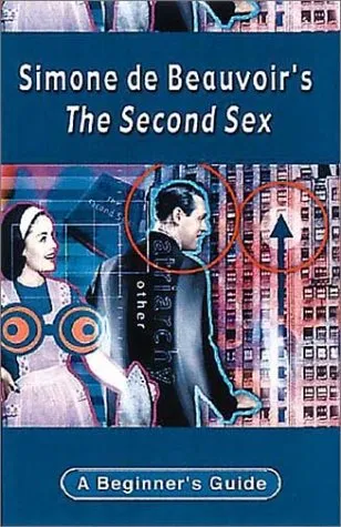 Simone de Beauvoir's the Second Sex