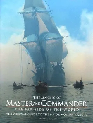 The Making of Master and Commander, the Far Side of the World