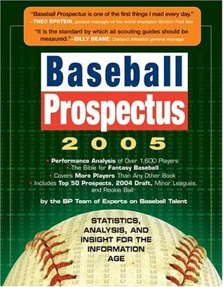 Baseball Prospectus 2005: Statistics, Analysis, and Insight for the Information Age