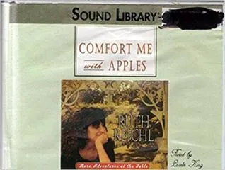 Comfort Me With Apples: More Adventures at the Table