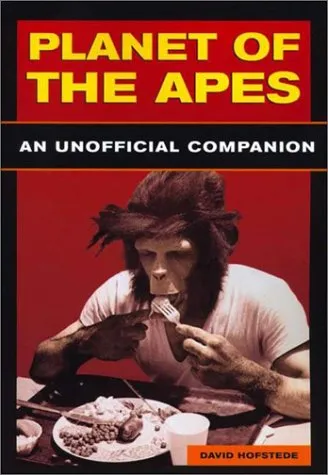 Planet of the Apes: An Unofficial Companion
