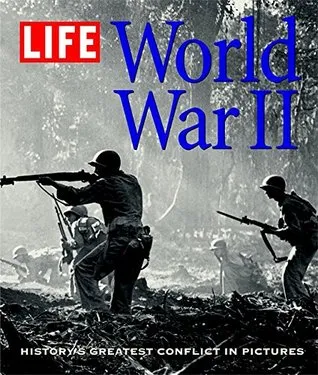 LIFE: World War II: History