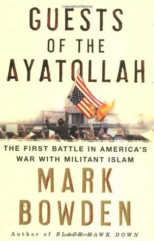 Guests of the Ayatollah: The First Battle in America